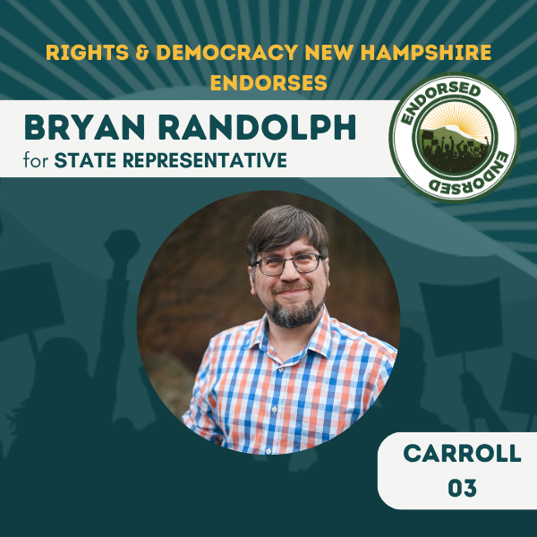 Rights & Democracy New Hampshire endorsement of Bryan Randolph for State Representative